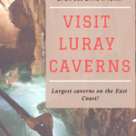 Visiting the Shenandoah Caverns: My Experience and Review